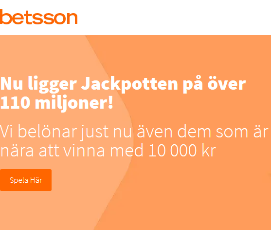 Vinn 110 miljoner kronor eller 10 000 kr som tröstpris på nätcasino Betsson!